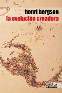 LA EVOLUCIÓN CREADORA Henri Bergson