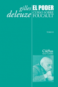 EL PODER: CURSO SOBRE FOUCAULT, TOMO II Gilles Deleuze