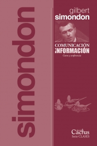 COMUNICACIÓN E INFORMACIÓN Gilbert Simondon