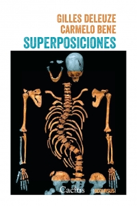 SUPERPOSICIONES<br>Gilles Deleuze y Carmelo Bene