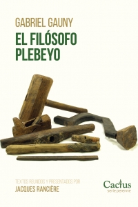 EL FILÓSOFO PLEBEYO<br>Gabriel Gauny