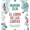 Zilio - El libro de las larvas