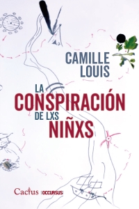 Camille Louis - La conspiración de lxs niñxs