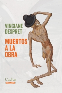 Vinciane Despret - Muertos a la obra
