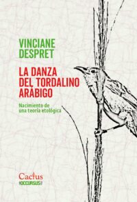 LA DANZA DEL TORDALINO ARÁBIGO<br>Vinciane Despret
